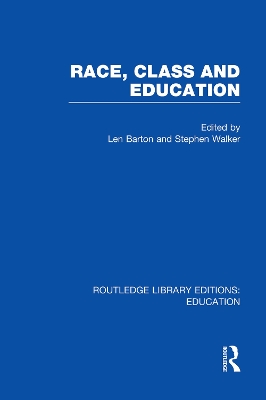 Race, Class and Education (RLE Edu L) book