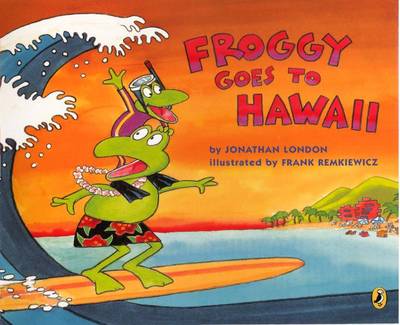 Froggy Goes to Hawaii by Jonathan London