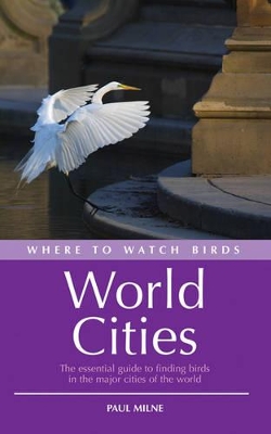 Where to Watch Birds in World Cities book
