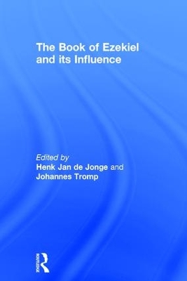 The The Book of Ezekiel and its Influence by Johannes Tromp
