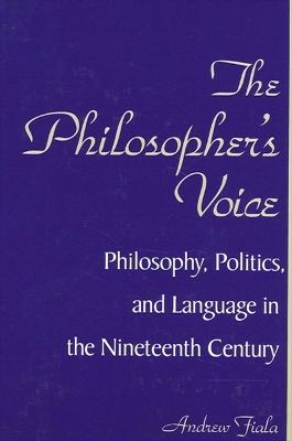 The Philosopher's Voice by Andrew Fiala