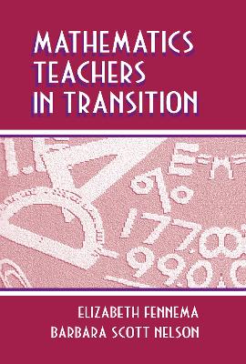Mathematics Teachers in Transition by Elizabeth Fennema