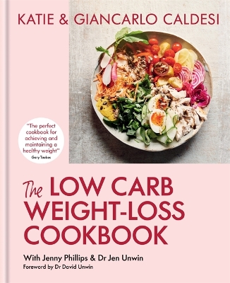 The Low Carb Weight-Loss Cookbook: Katie & Giancarlo Caldesi book