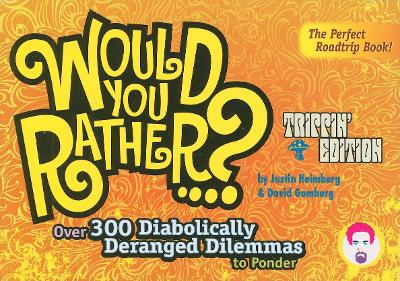 Would You Rather...?: Trippin' Edition book