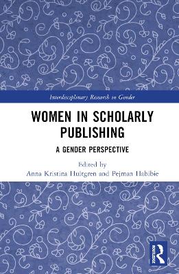 Women in Scholarly Publishing: A Gender Perspective by Anna Kristina Hultgren