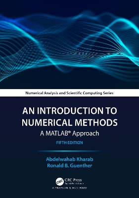 An Introduction to Numerical Methods: A MATLAB® Approach by Abdelwahab Kharab