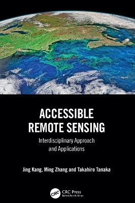 Accessible Remote Sensing: Interdisciplinary Approach and Applications book