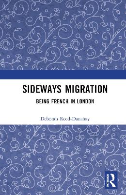 Sideways Migration: Being French in London book