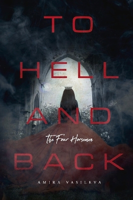 To Hell and Back: The Four Horsemen by Amira Vasileva