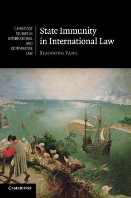 State Immunity in International Law by Xiaodong Yang