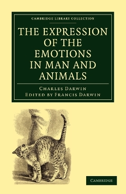 The Expression of the Emotions in Man and Animals by Charles Darwin