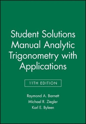 Analytic Trigonometry with Applications 11E Student Solutions Manual book