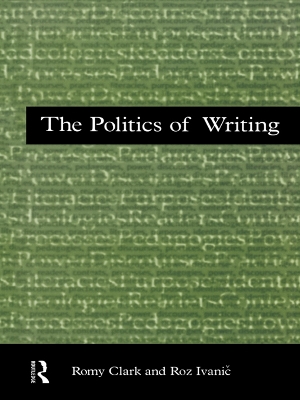 The The Politics of Writing by Romy Clark