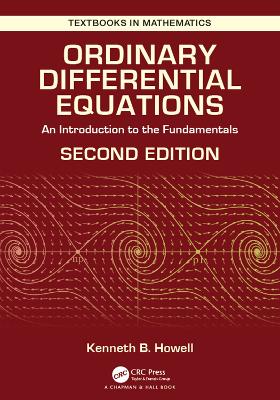 Ordinary Differential Equations: An Introduction to the Fundamentals by Kenneth B. Howell