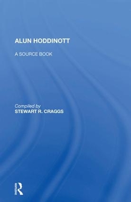 Alun Hoddinott: A Source Book by R. Craggs Stewart