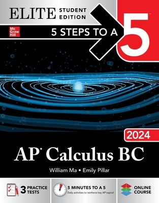 5 Steps to a 5: AP Calculus BC 2024 Elite Student Edition book