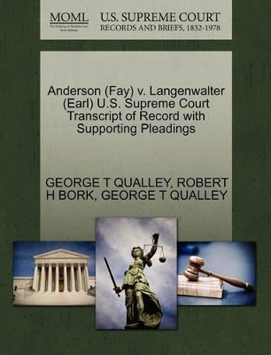 Anderson (Fay) V. Langenwalter (Earl) U.S. Supreme Court Transcript of Record with Supporting Pleadings book