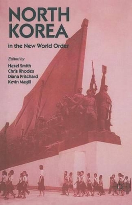 North Korea in the New World Order by Hazel Smith