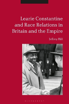 Learie Constantine and Race Relations in Britain and the Empire book
