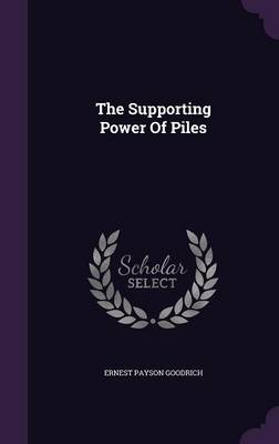 The Supporting Power Of Piles book