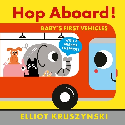 Hop Aboard! Baby's First Vehicles book