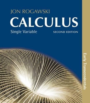 Calculus: Early Transcendentals, Single Variable by Jon Rogawski