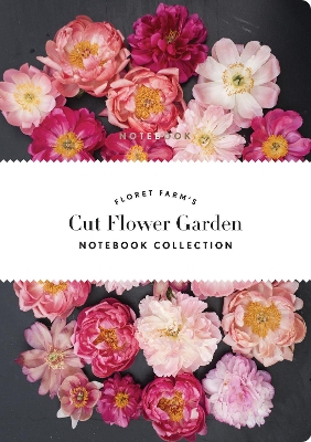 Floret Farm's Cut Flower Garden: Notebook Collection by Erin Benzakein