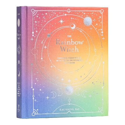 The Rainbow Witch: Enhance Your Magic with the Secret Powers of Color book