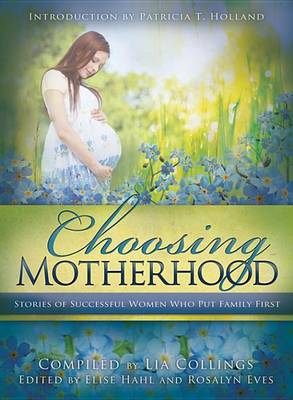 Choosing Motherhood book