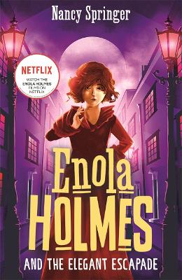 Enola Holmes and the Elegant Escapade (Book 8) by Nancy Springer