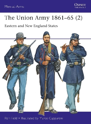 The Union Army 1861–65 (2): Eastern and New England States book