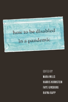 How to Be Disabled in a Pandemic book