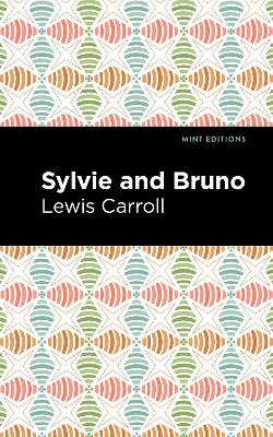 Sylvie and Bruno by Lewis Caroll