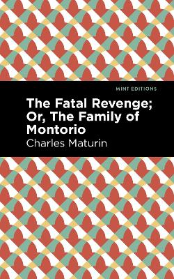 The Fatal Revenge; Or, The Family of Montorio book