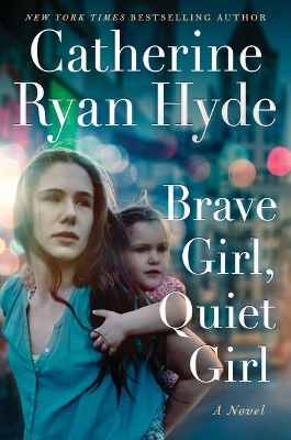 Brave Girl, Quiet Girl: A Novel book