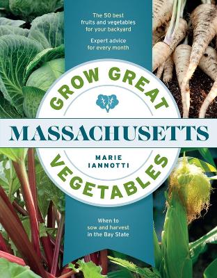 Grow Great Vegetables in Massachusetts book