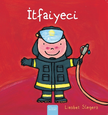İtfaiyeci (Firefighters and What They Do, Turkish) by Liesbet Slegers