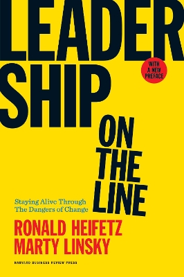 Leadership on the Line, With a New Preface by Ronald A. Heifetz