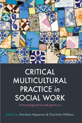 Critical Multicultural Practice in Social Work: New perspectives and practices book