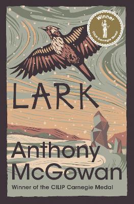 The Truth of Things (4) – Lark by Anthony McGowan