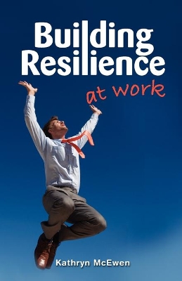 Building Resilience at Work book