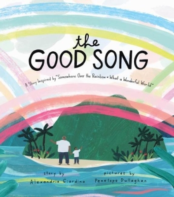 The Good Song: A Story Inspired by 