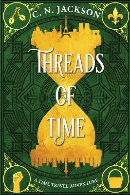 Threads of Time: A Time Travel Adventure book
