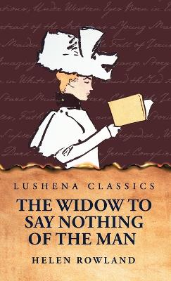 The Widow To Say Nothing of the Man book