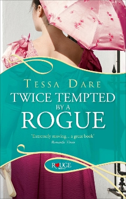 Twice Tempted by a Rogue: A Rouge Regency Romance by Tessa Dare