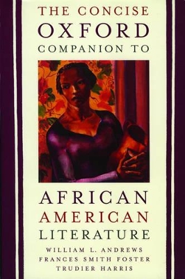 Concise Oxford Companion to African American Literature by William L Andrews