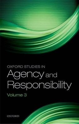 Oxford Studies in Agency and Responsibility book