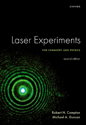 Laser Experiments for Chemistry and Physics, Second Edition by Robert N. Compton