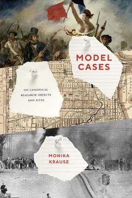 Model Cases: On Canonical Research Objects and Sites book