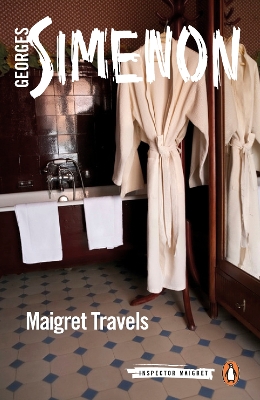 Maigret Travels: Inspector Maigret #51 by Georges Simenon